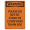 Signmission OSHA WARNING Sign, Please Do Not Sit Stand Or Climb, 10in X 7in Rigid Plastic, 7" W, 10" L, Portrait OS-WS-P-710-V-13431 - alternate 1